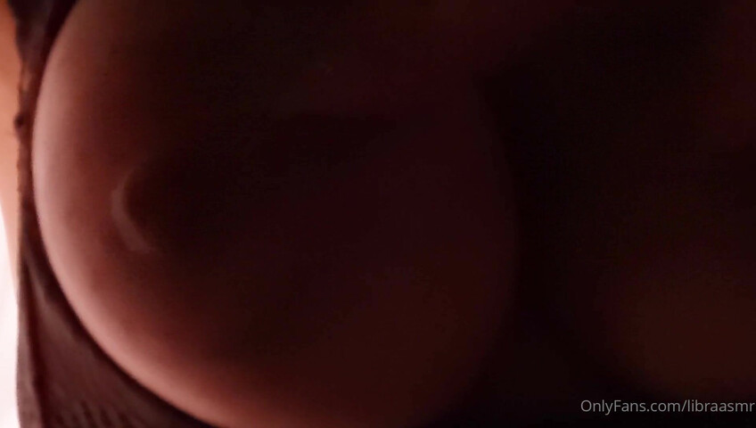 Libra ASMR - 22 May 2021 - Close Up Tits
