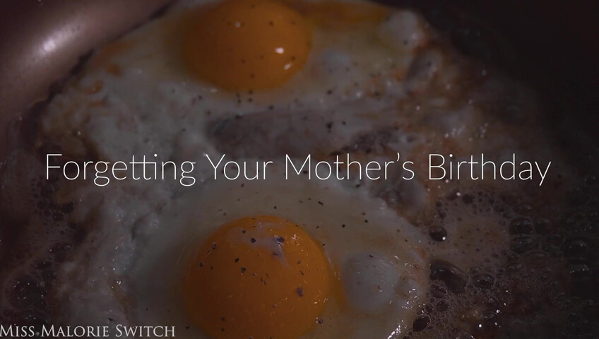 Miss Malorie Switch - Forgetting Your Mother's Birthday